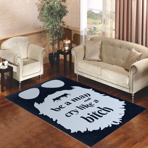 Be a man and Cry like a bitch Living room carpet rugs